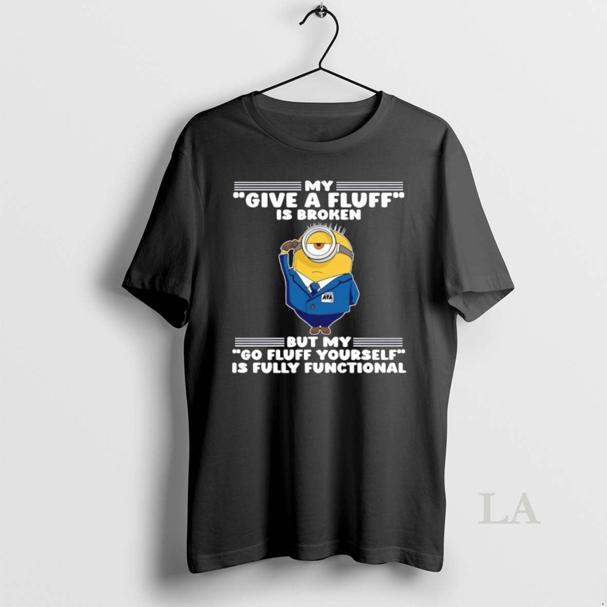 Original Minion My Give A Fluff Is Broken But My Go Fluff Yourself Is Fully T-Shirts, Hoodie, Sweatshirt | PodTeesHub.com