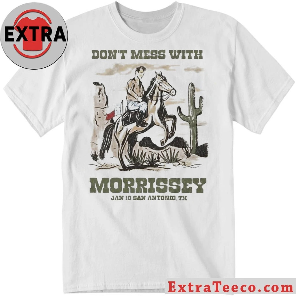 Original Morrissey San Antonio Texas Tour 2026 Don’t Mess With Shirt