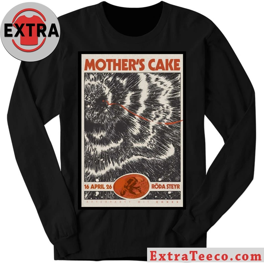 Original Mother’s Cake Roda Steyr, Austria April 26 2026 Poster Shirt
