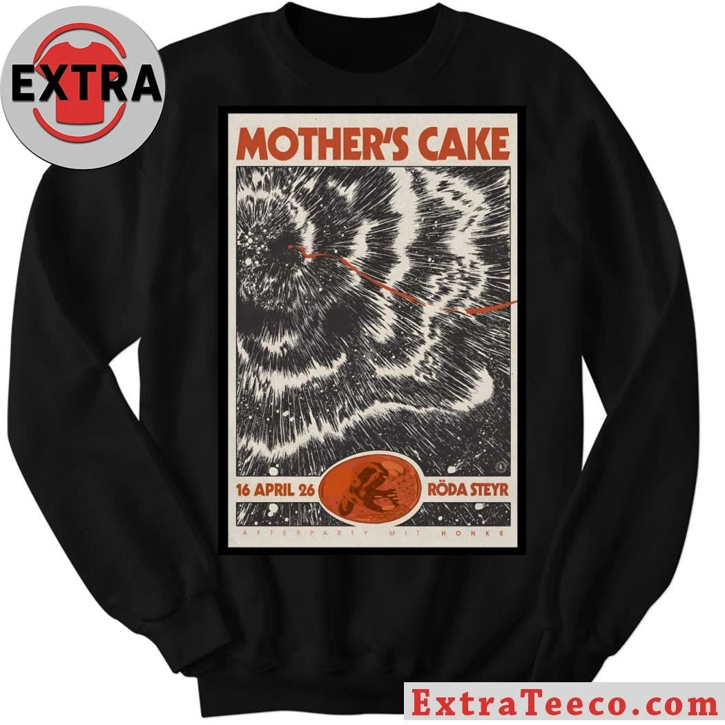 Original Mother’s Cake Roda Steyr, Austria April 26 2026 Poster Shirt