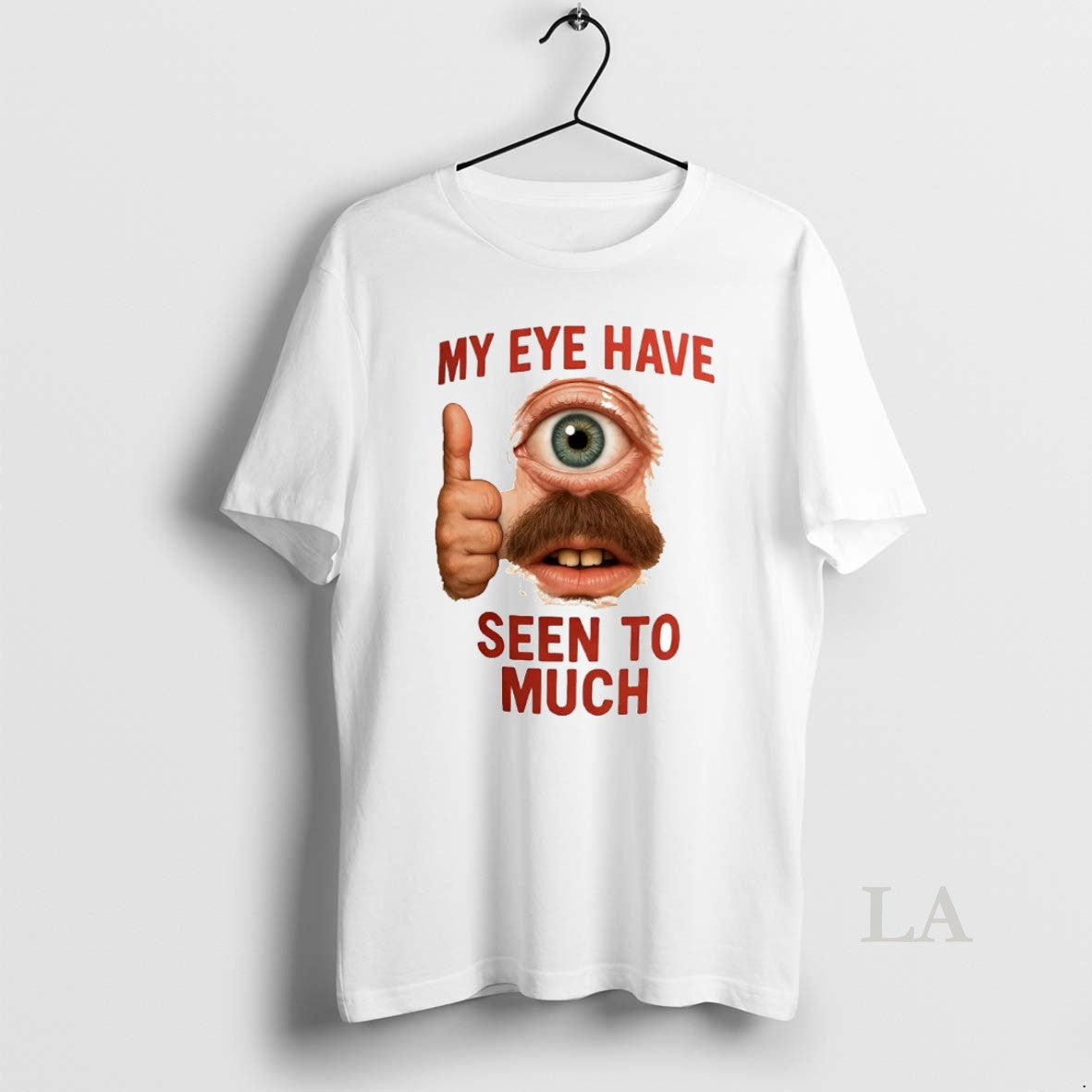 Original My Eye Have Seen To Much