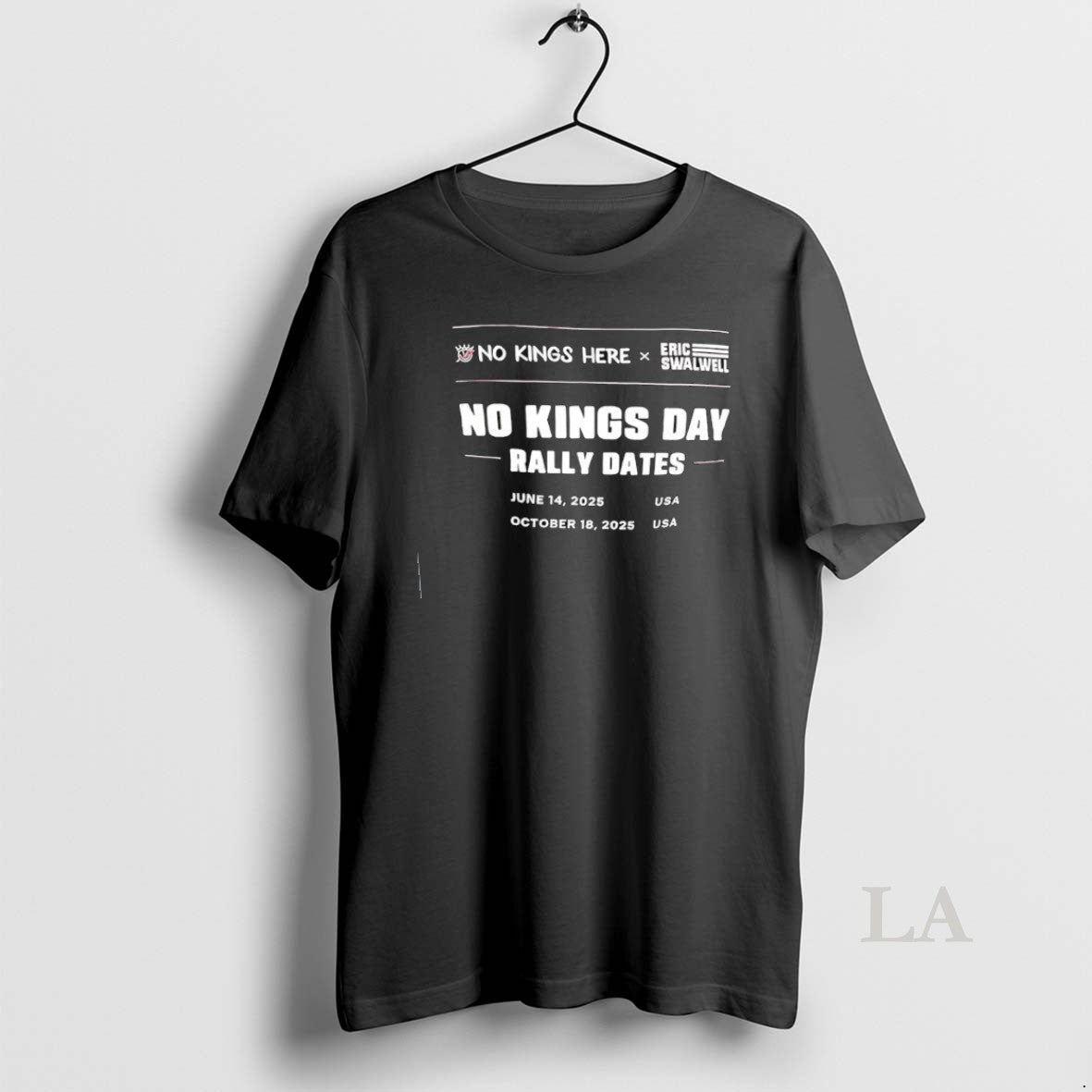 Original No Kings Here X Eric Swalwell No Kings Day Rally Dates October 18th 2025
