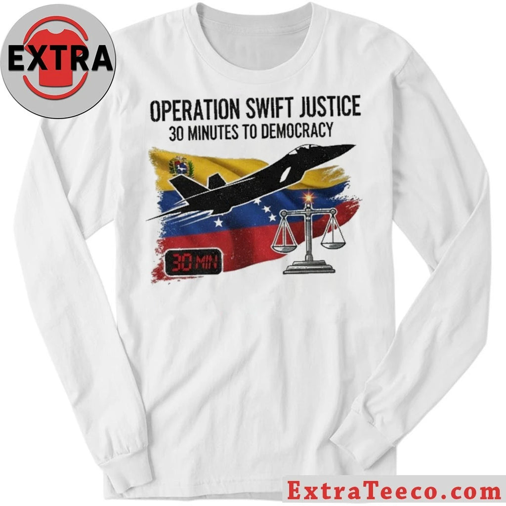 Original Operation Swift Justice 30 Minutes to Democracy Venezuela Military Shirt