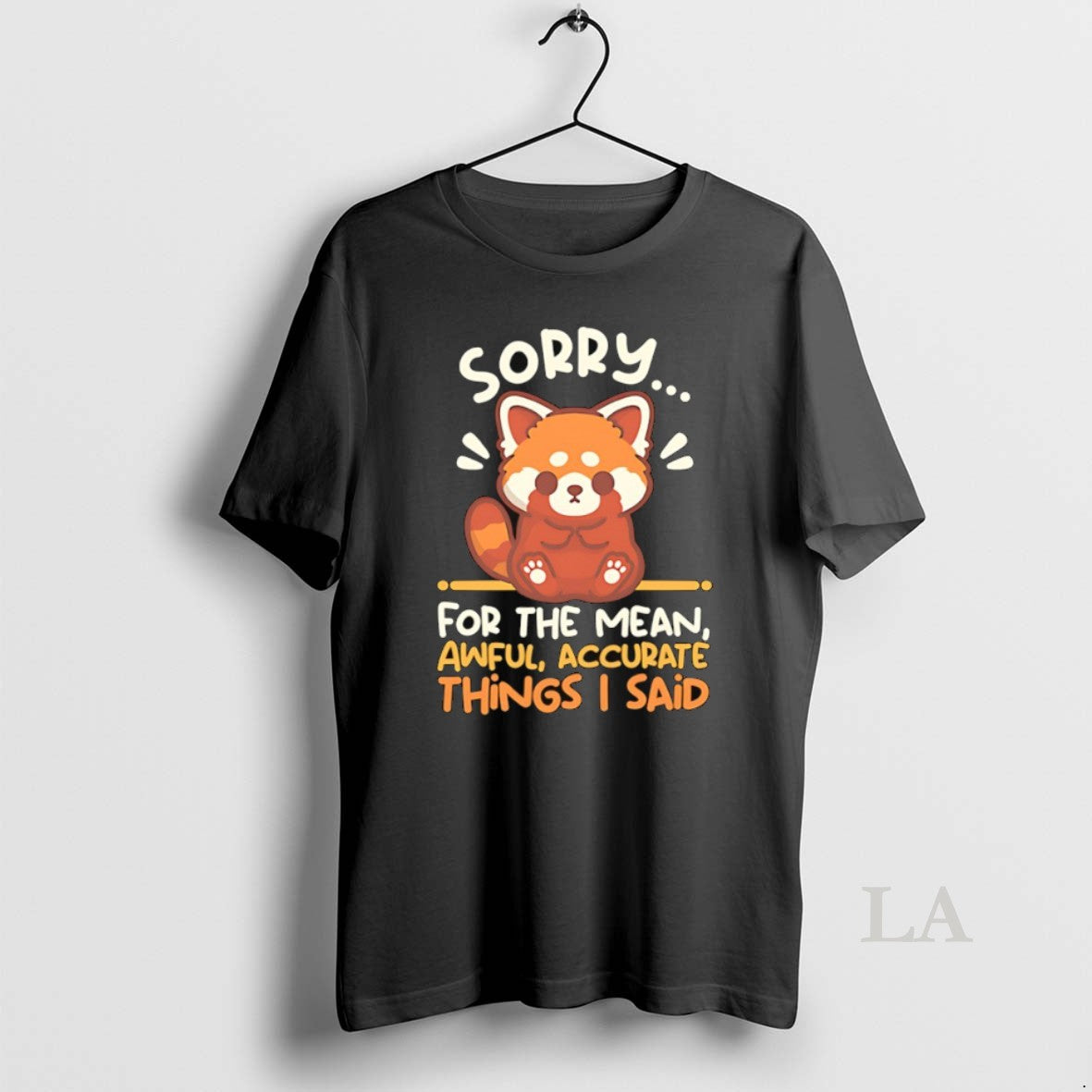 Original Red Panda Sorry For The Mean Awful Accurate Things I Said