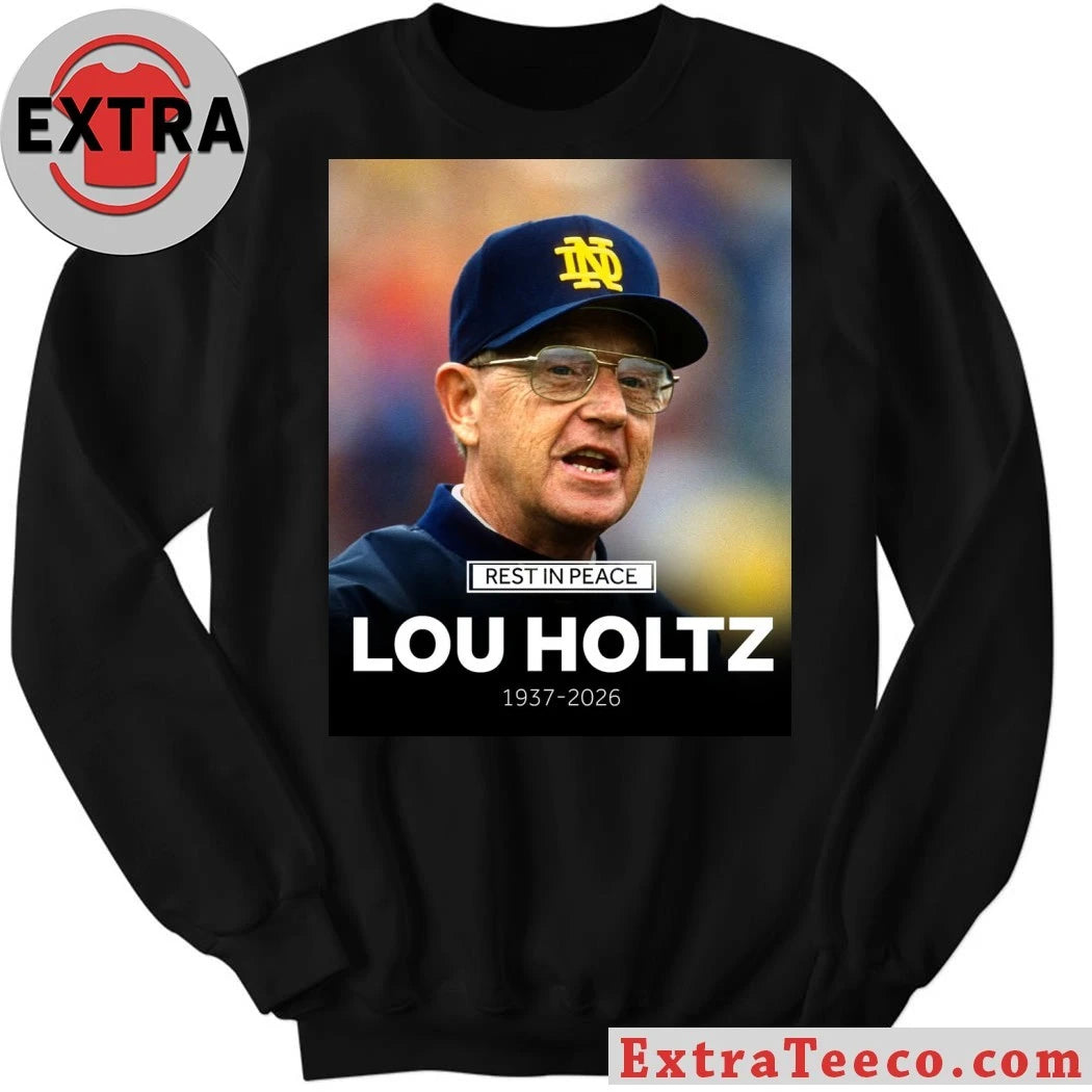 Original Rest In Peace Lou Holtz 1937-2026 T-Shirt