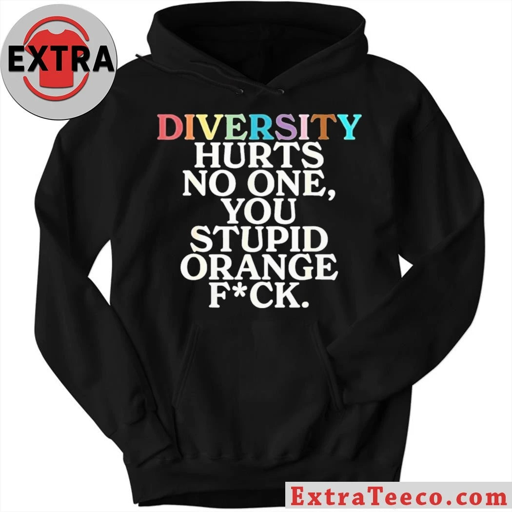 Original Richard Angwin Diversity Hurts No One You Stupid Orange Fuck Shirt