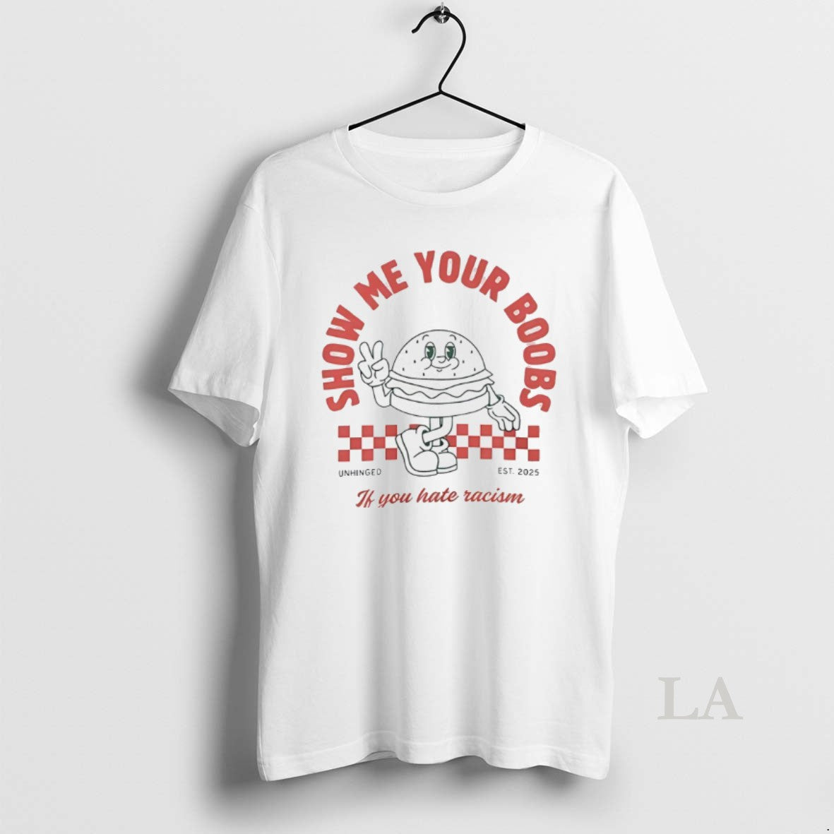 Original Show Me Your Boobs If You Hate Racism Est 2025 T-Shirts, Hoodie, Sweatshirt | PodTeesHub.com