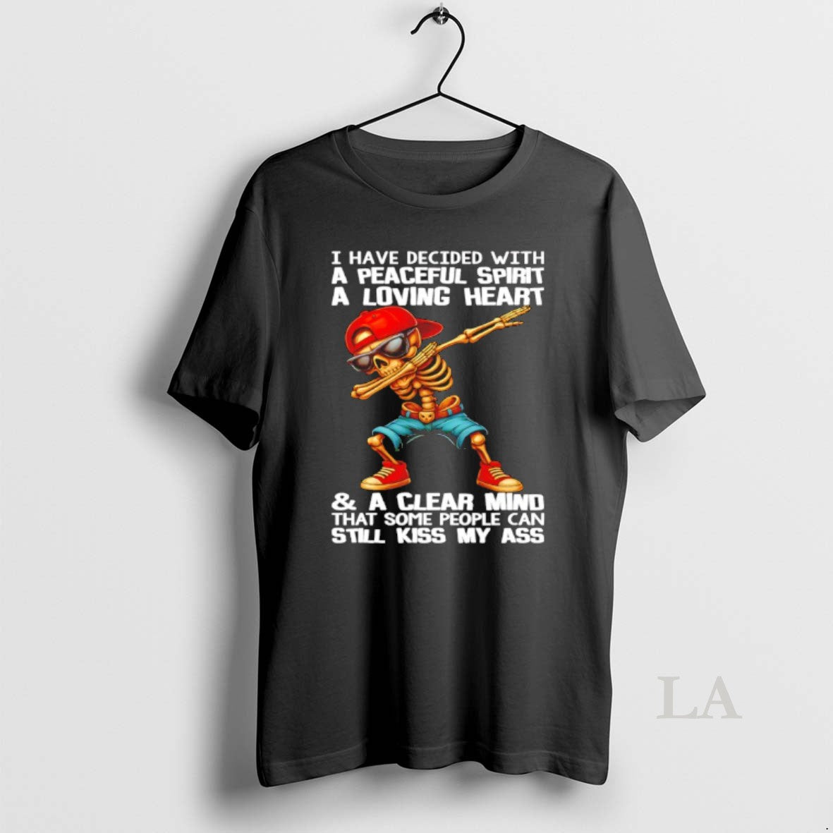 Original Skull I Have Decided With A Peaceful Spirit A Loving Heart T-Shirts, Hoodie, Sweatshirt | PodTeesHub.com