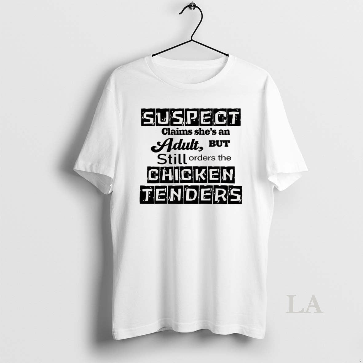 Original Suspect Claims Shes An Adult Still Orders Chicken Tenders T-Shirts, Hoodie, Sweatshirt | PodTeesHub.com