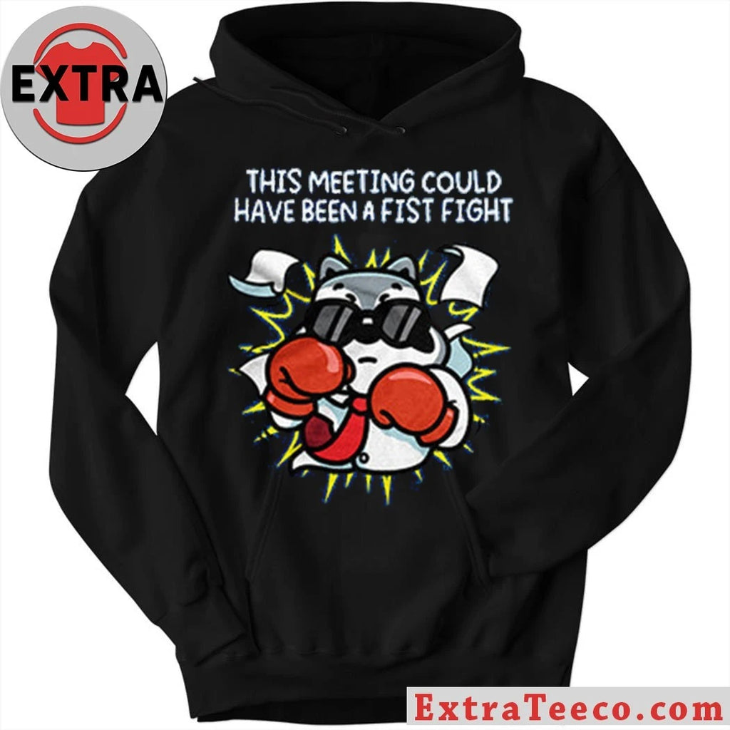 Original This Meeting Could Have Been a Fist Fight Raccoon Shirt