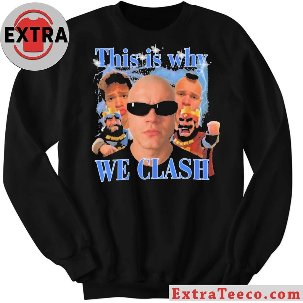 Original This is Why We Clash Jynxzi Twitch streamer Jynxzi and the mobile game Clash Royale Shirt