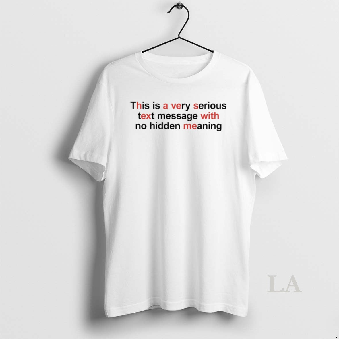 Original This Is A Very Serious Text Message With No Hidden Meaning T-Shirts, Hoodie, Sweatshirt | PodTeesHub.com