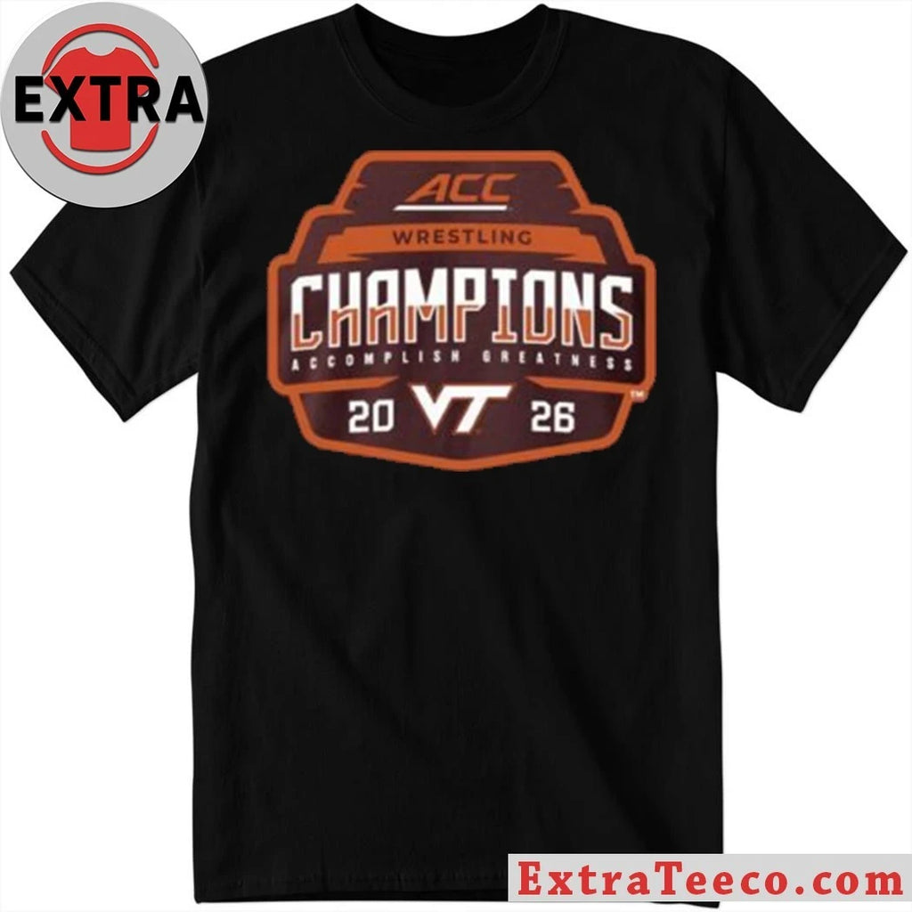 Original Virginia Tech Hokies Wrestling Back-To-Back 2026 ACC Wrestling Tournament Champions Logo Shirt