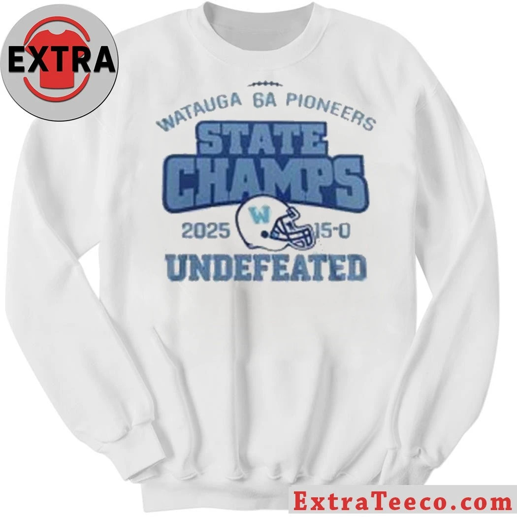 Original Watauga Pioneers 2025 NCHSAA 6A State Champions Undefeated Hoodie T-Shirt