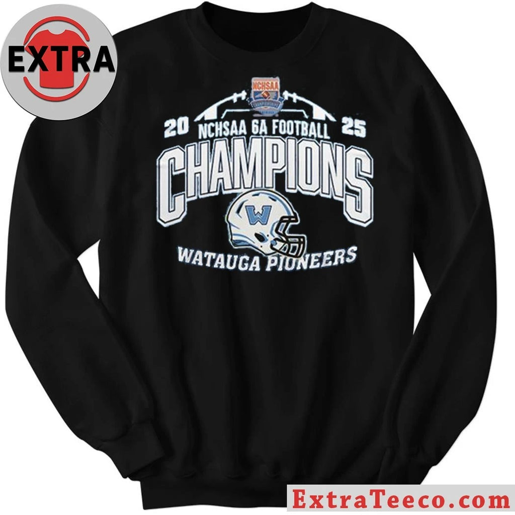 Original Watauga Pioneers State Champions 2025 NCHSAA 6A Helmet And Logo Hoodie T-Shirt