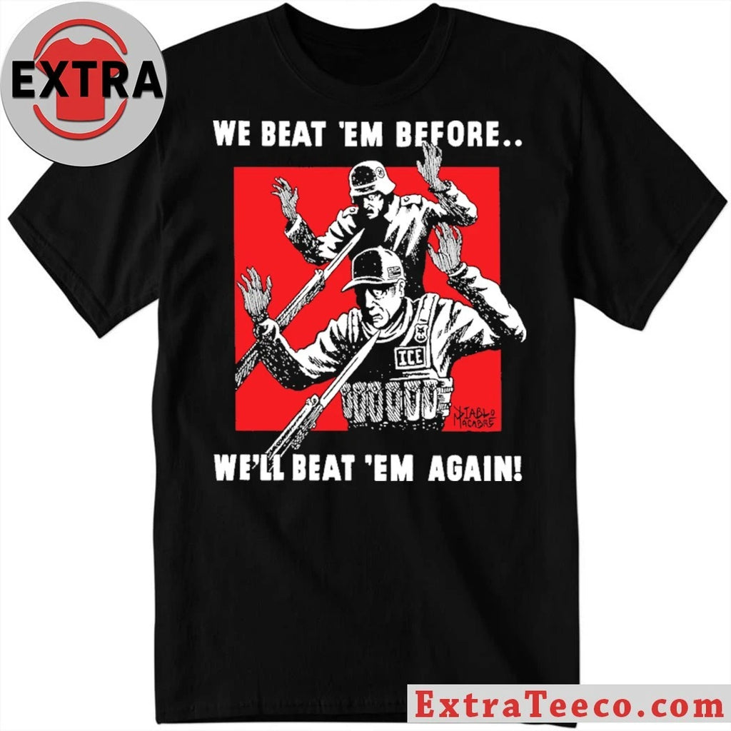 Original We Beat Em Before We’ll Beat Em Again Diablo Macabre 2026 T-Shirt