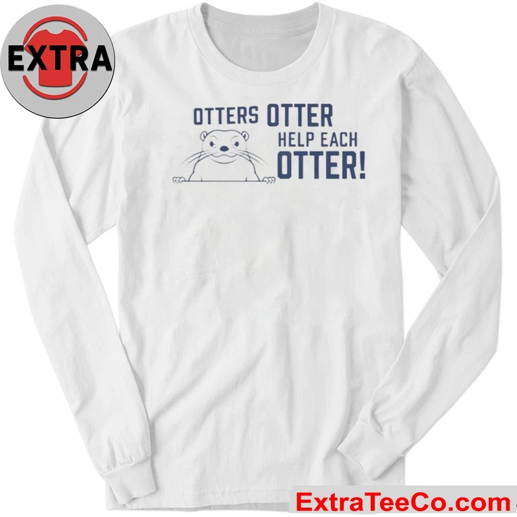 Otters Otter Help Each Otter T-Shirt