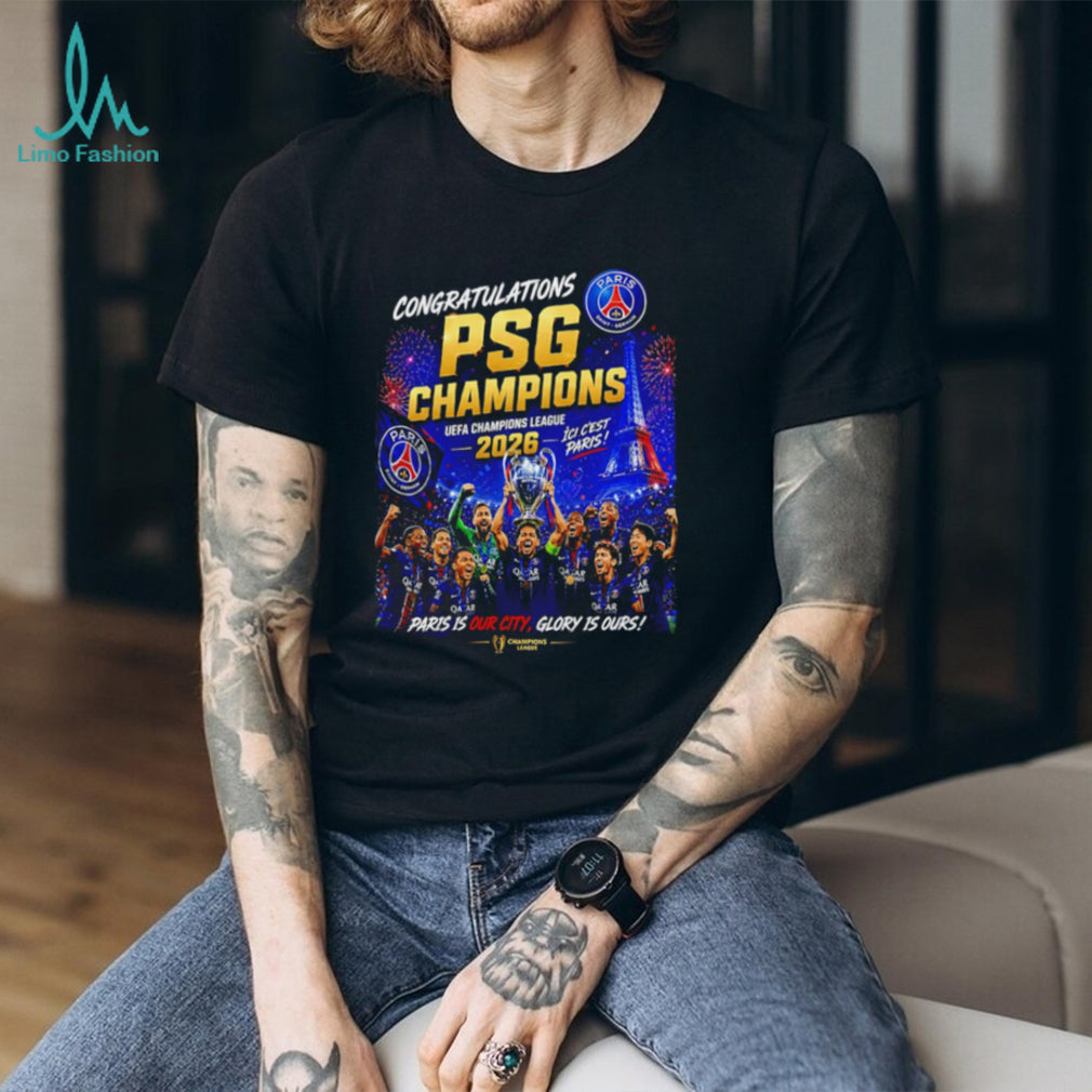 PSG Champions League Winners 2025 26 Paris is our city glory is ours shirt