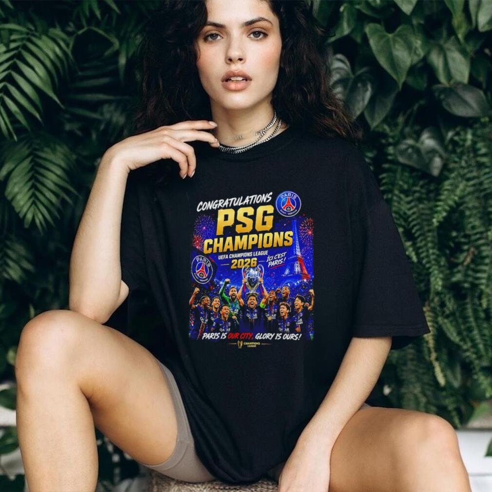 PSG Champions League Winners 2025 26 Paris is our city glory is ours shirt