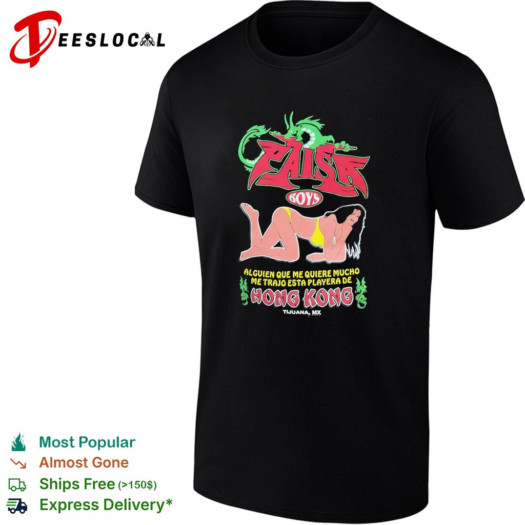 Paisa Boys Hong Kong Tijuana MX Alguien que me quiere mucho me trajo esta playera shirt
