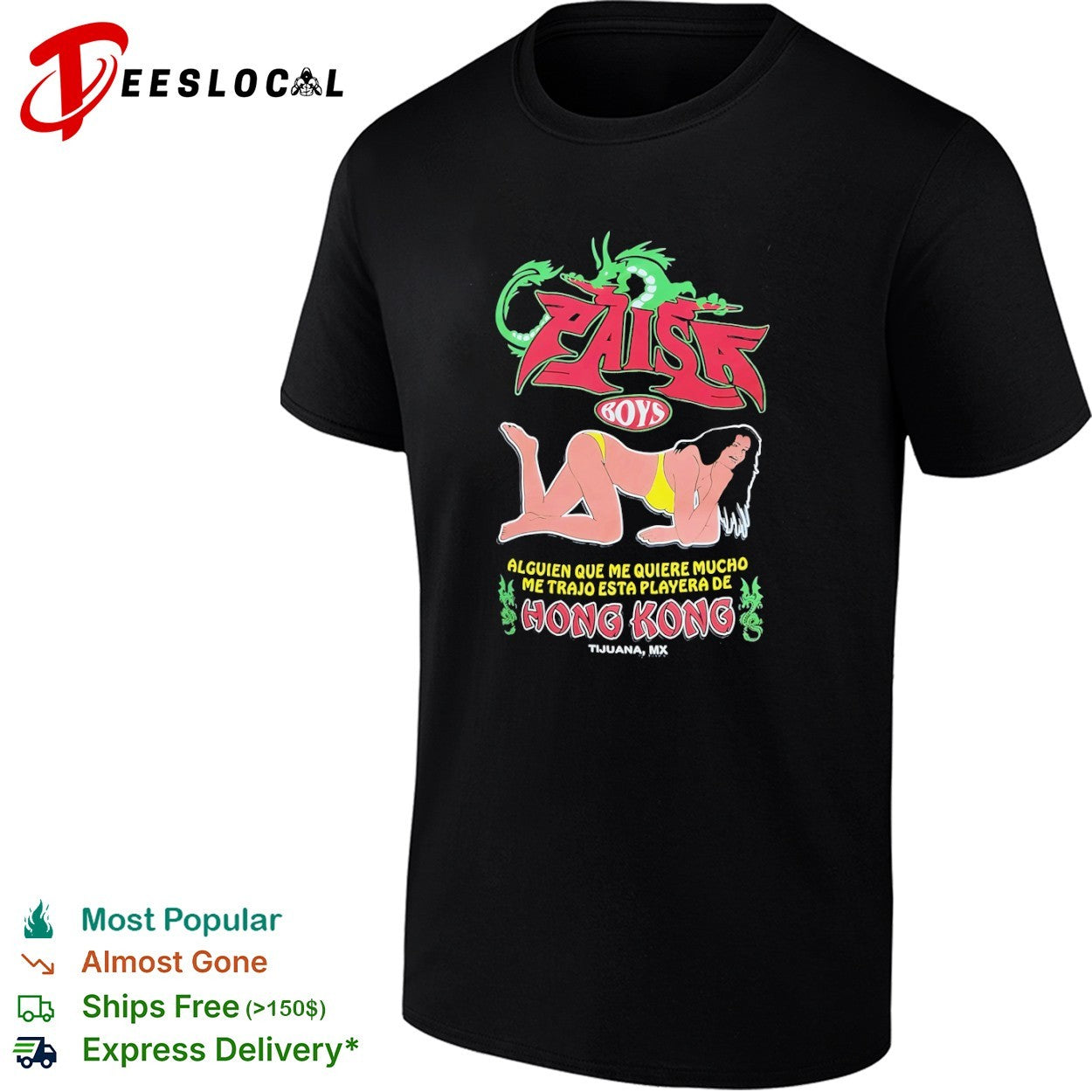 Paisa Boys Hong Kong Tijuana MX Alguien que me quiere mucho me trajo esta playera shirt