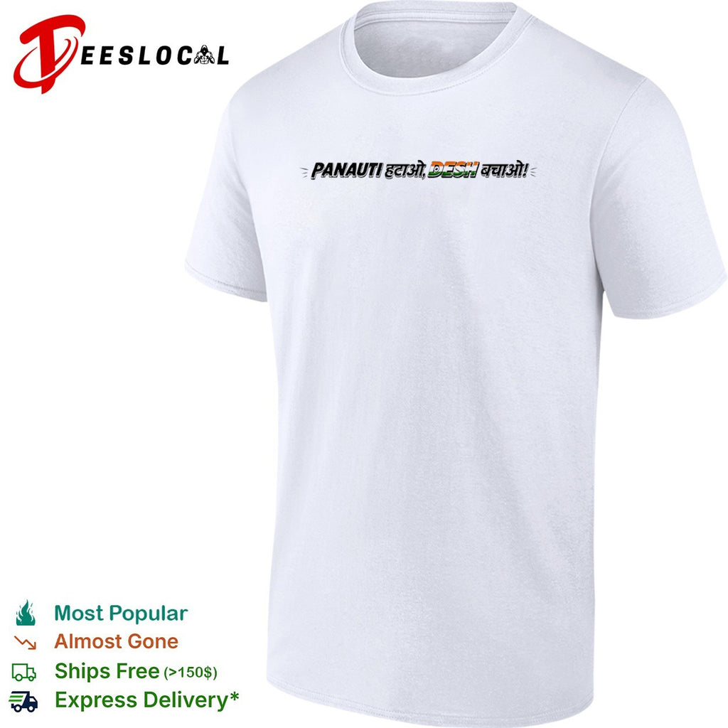 Panauti hatao desh bachao Indian shirt