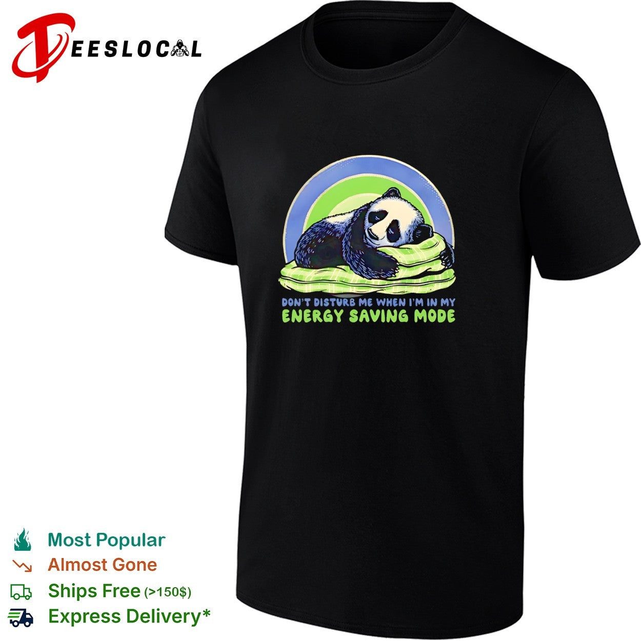 Panda sleeping don’t disturb me when I’m in my energy saving mode shirt