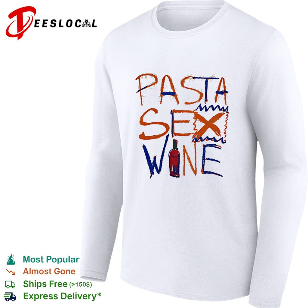 Pasta Sex Wine shirt