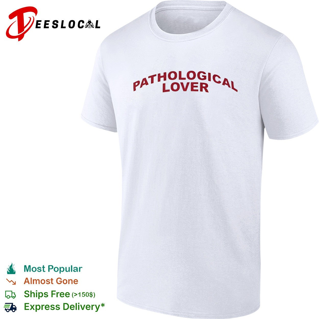 Pathological Lover shirt