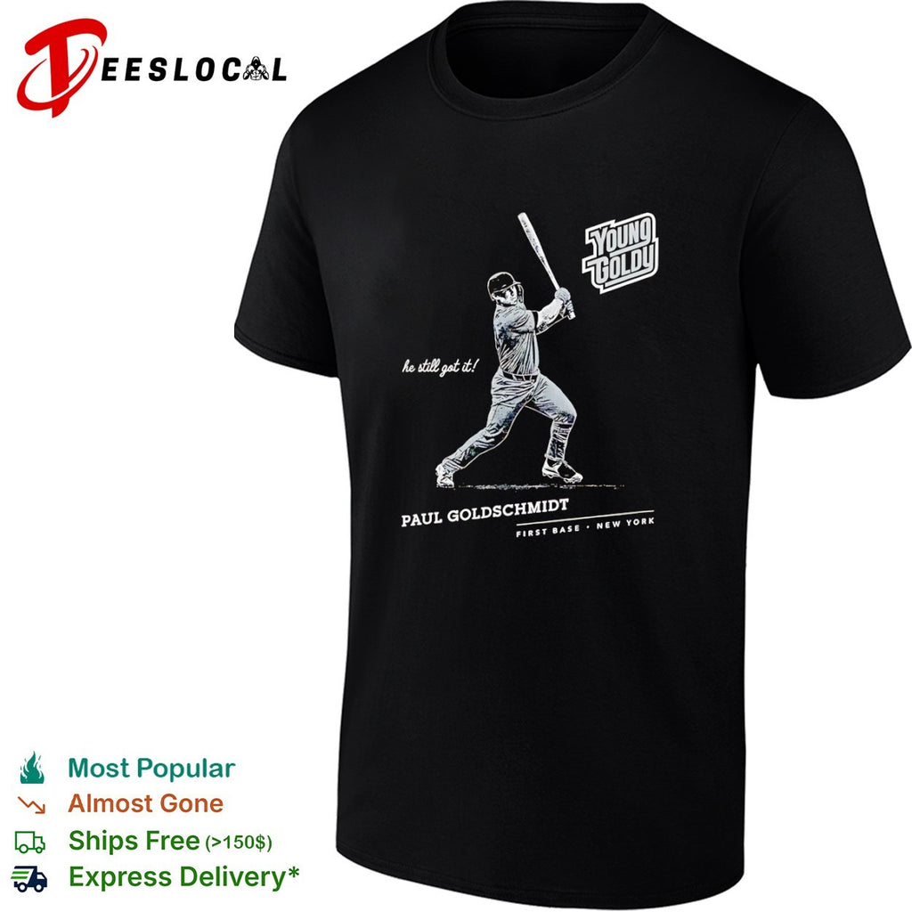 Paul Goldschmidt St Louis Cardinals MLB Young Goldy he still got it shirt