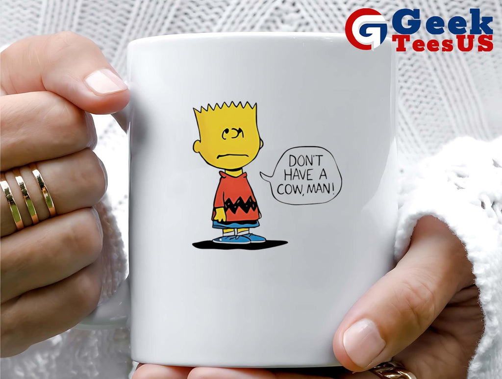 Peanuts bart don’t have a cow man shirt