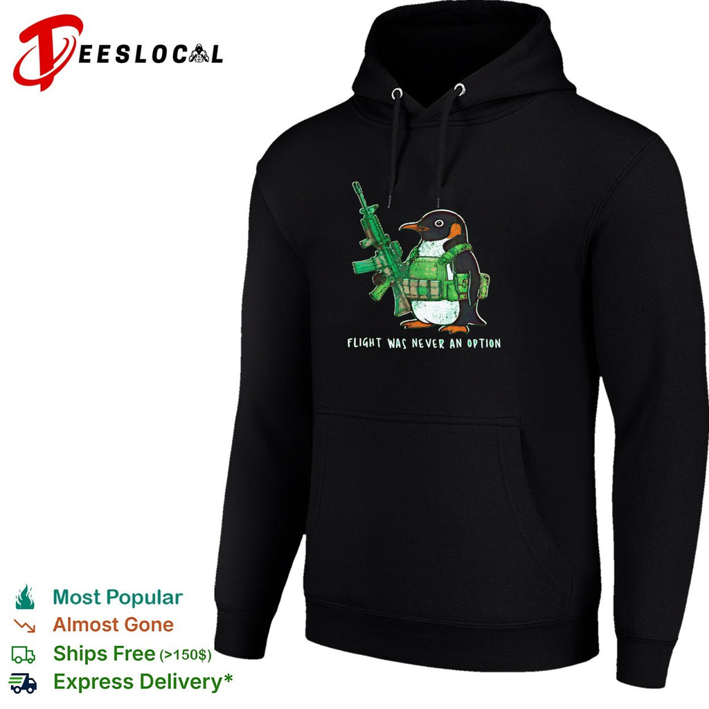 Penguin soldier holding rifle flight was never an option shirt