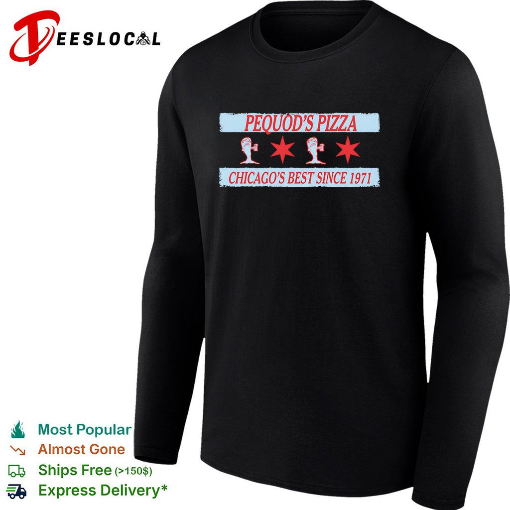 Pequod’s Pizza Chicago’s Best Since 1971 Chicago Flag Shirt
