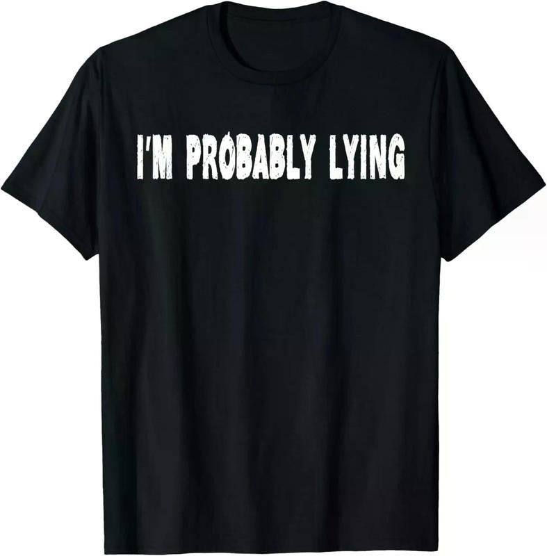 Personally I Might Be Lying I Might Be Deceiving Others Cotton T Shirt Hoodie, Sweatshirt | PodTeesHub.com