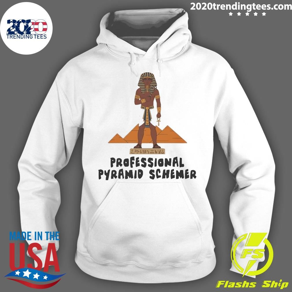 Pharaoh Professional Pyramid Schemer Shirt