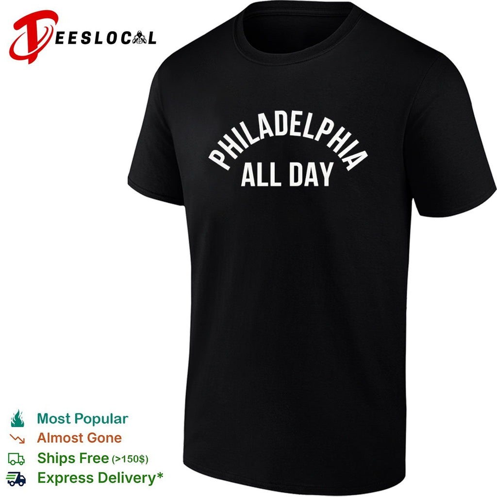 Philadelphia All Day shirt