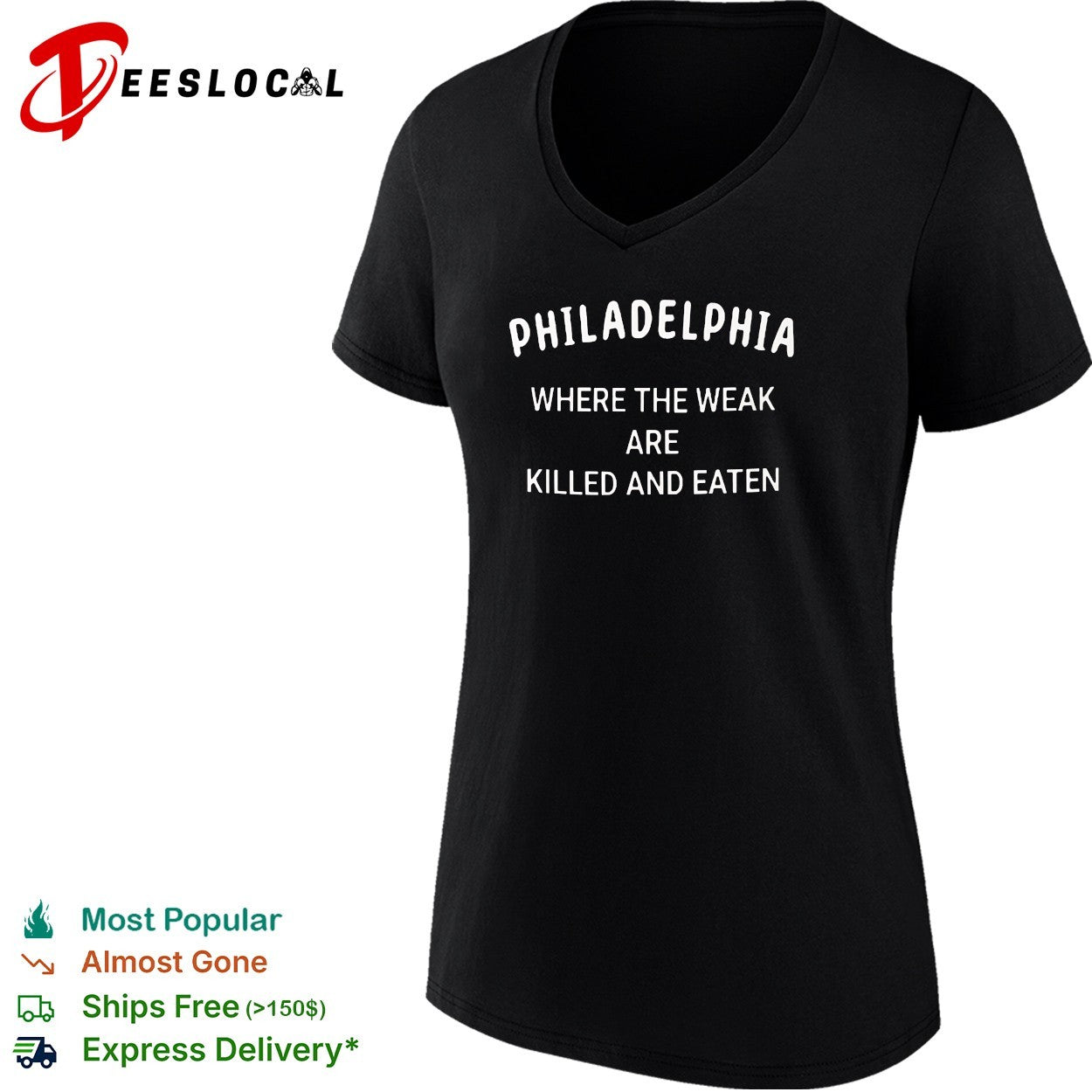 Philadelphia where the weak are killed and eaten sarcastic shirt