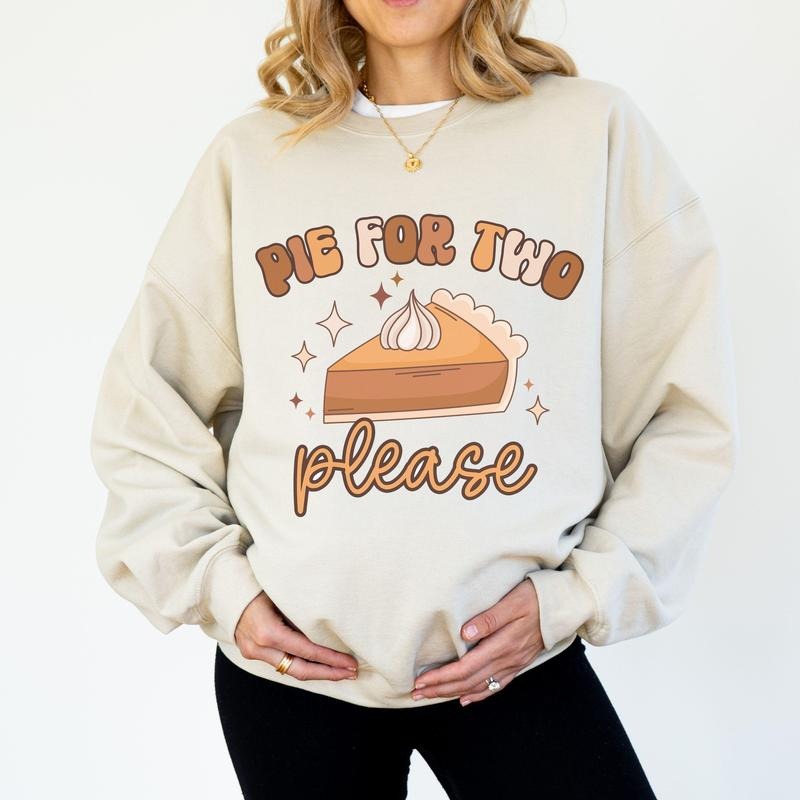 Pie For Two Please Thanksgiving Pregnancy Announcement Sweatshirt, Thanksgiving Pregnancy Reveal Shirt, Fall Baby...