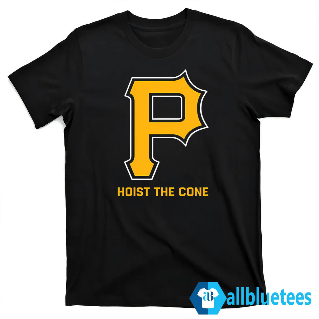 Pittsburgh Hoist The Cone Shirt