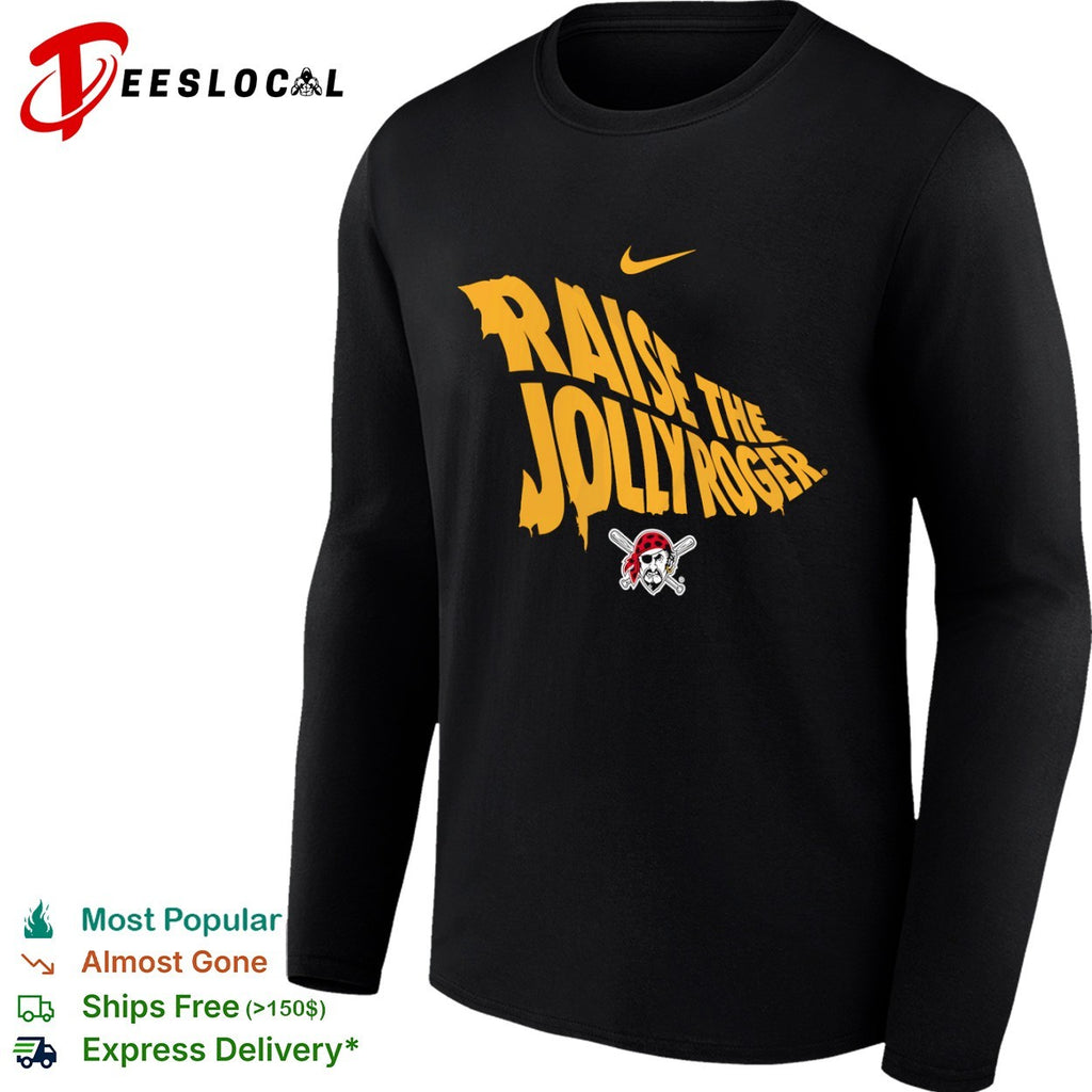 Pittsburgh Pirates Raise the Jolly Roger MLB Shirt