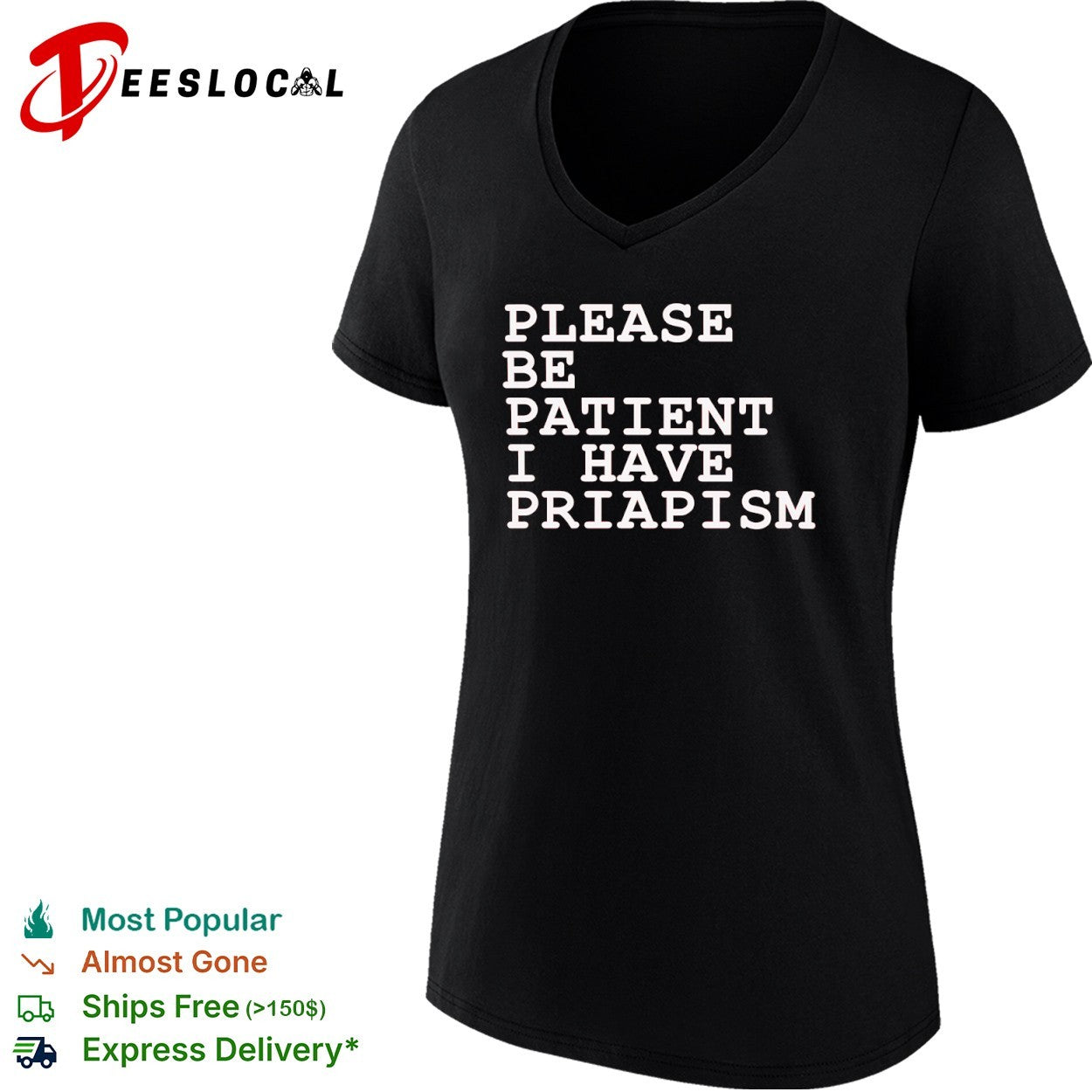 Please be patient I have priapism shirt