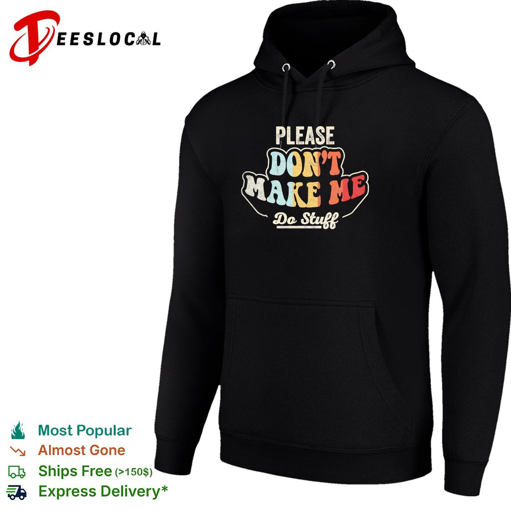 Please don’t make me do stuff retro groovy shirt