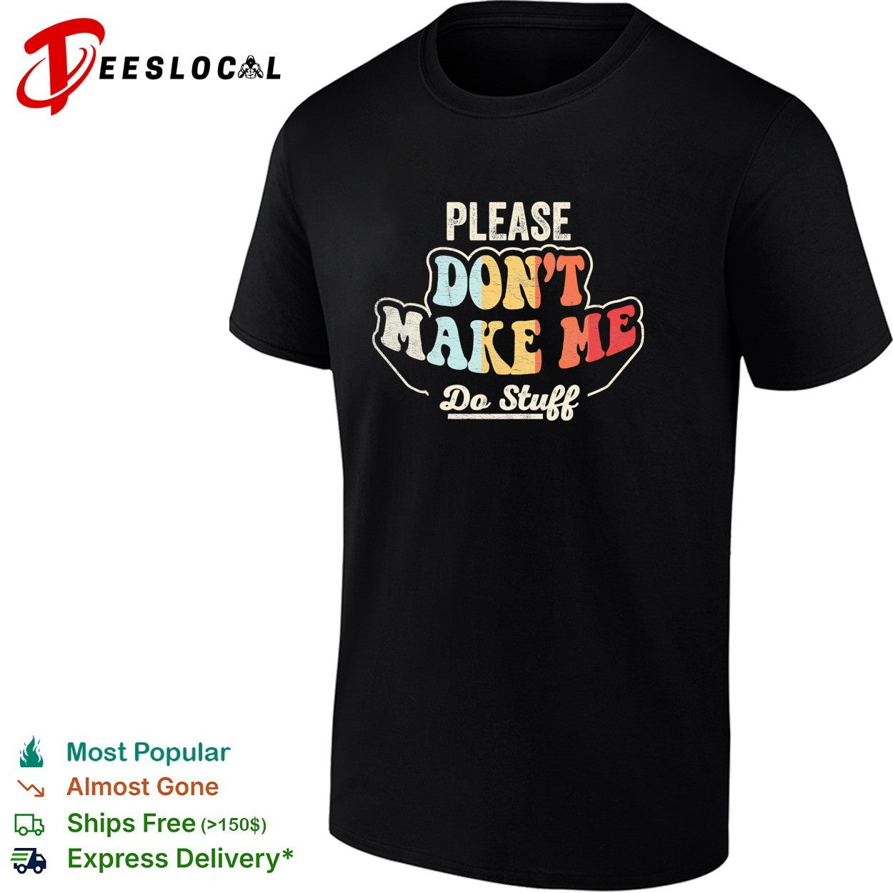 Please don’t make me do stuff retro groovy shirt