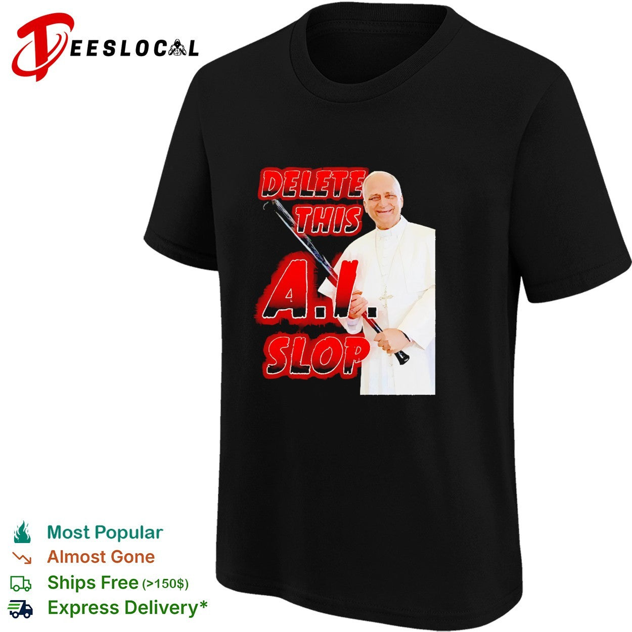 Pope Leo holding baseball bat Delete this AI slop meme shirt