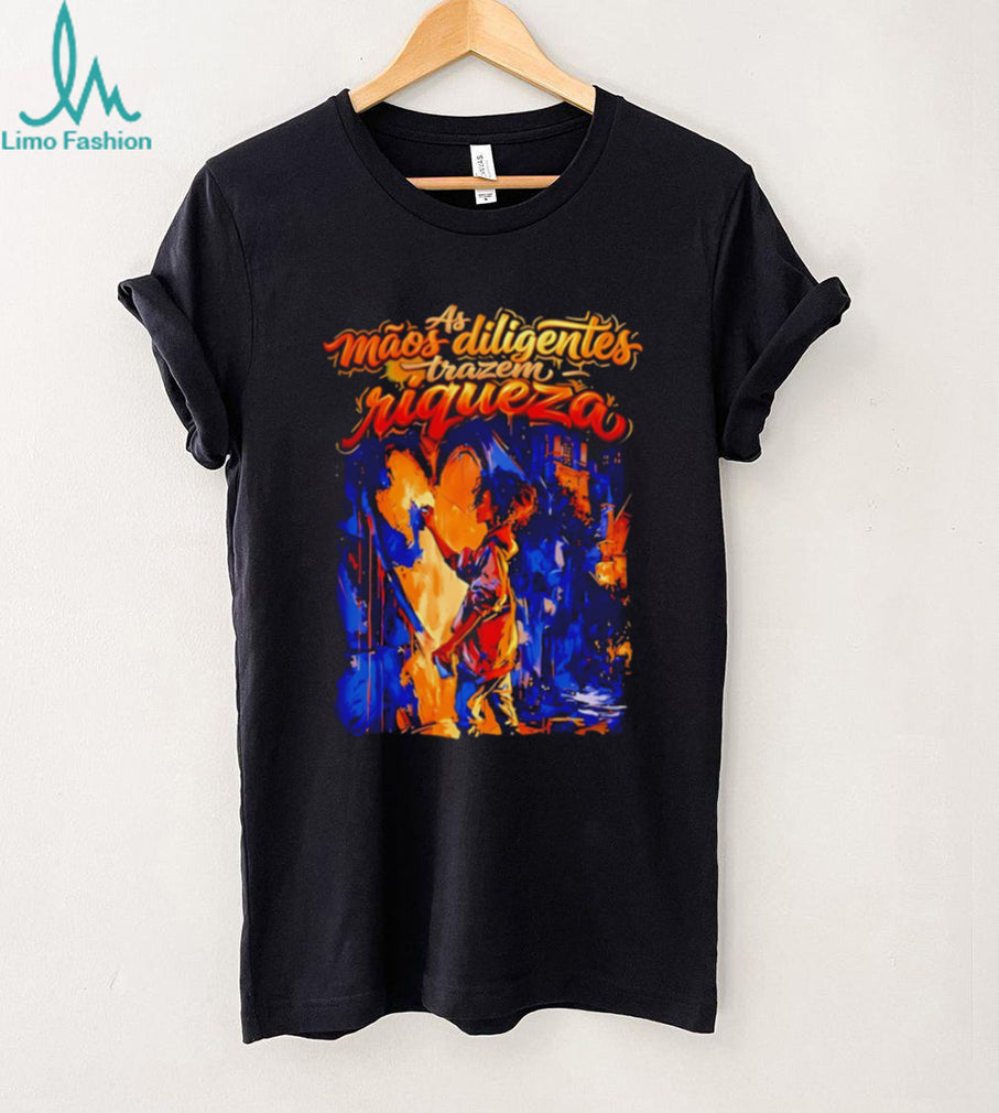 Portuguese Christian Quote Diligent Hands Bring Wealth T Shirt