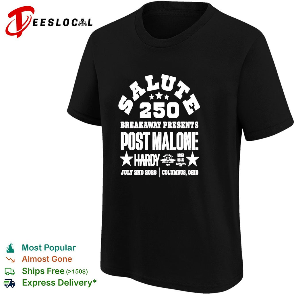 Post Mal Salute 250 Breakaway Hardy July 2 2026 Columbus Ohio shirt
