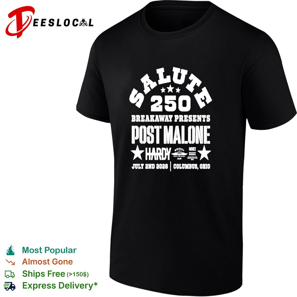 Post Mal Salute 250 Breakaway Hardy July 2 2026 Columbus Ohio shirt