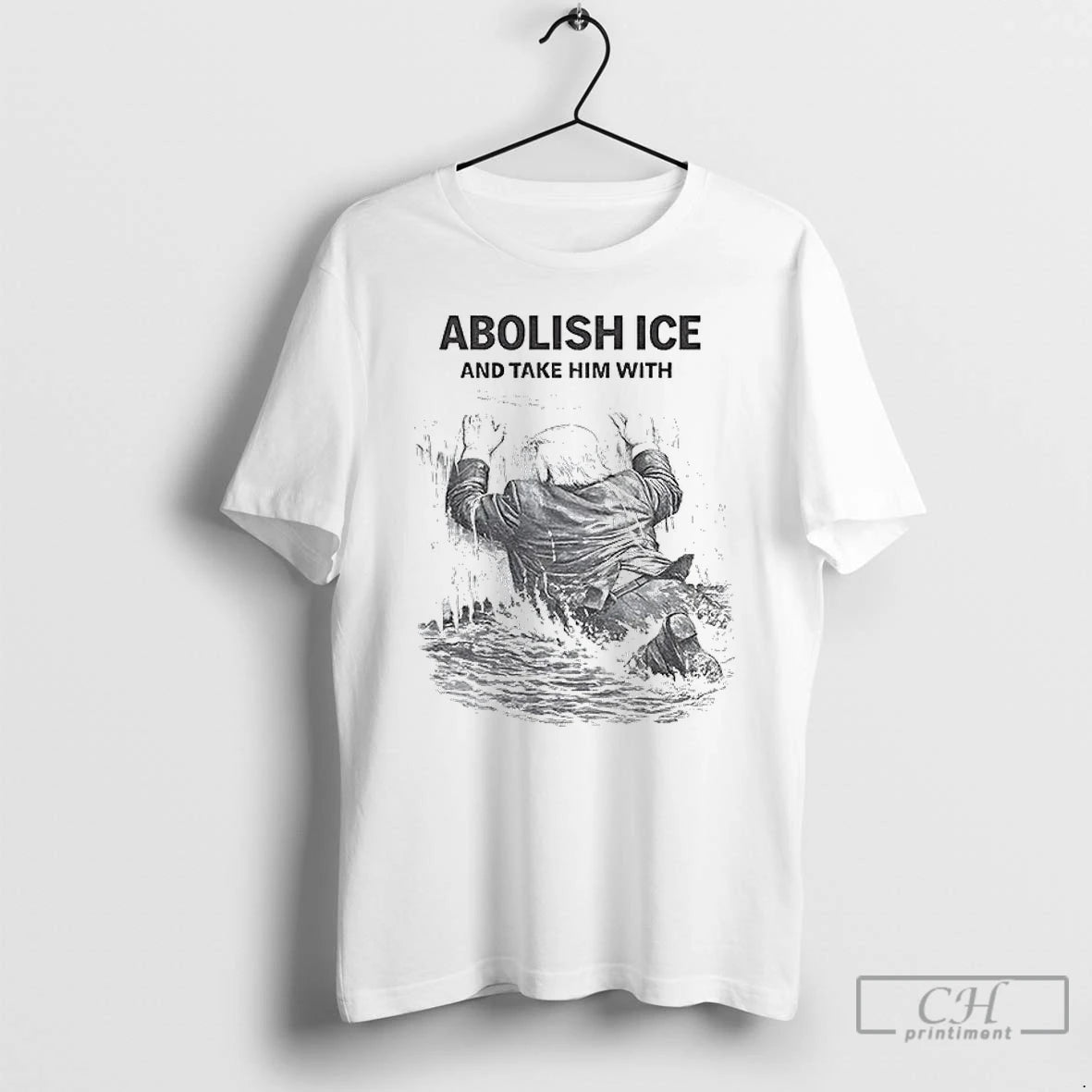 Premium Abolish Ice And Take Him With Anti Trump T-Shirts, Hoodie, Sweatshirt | PodTeesHub.com