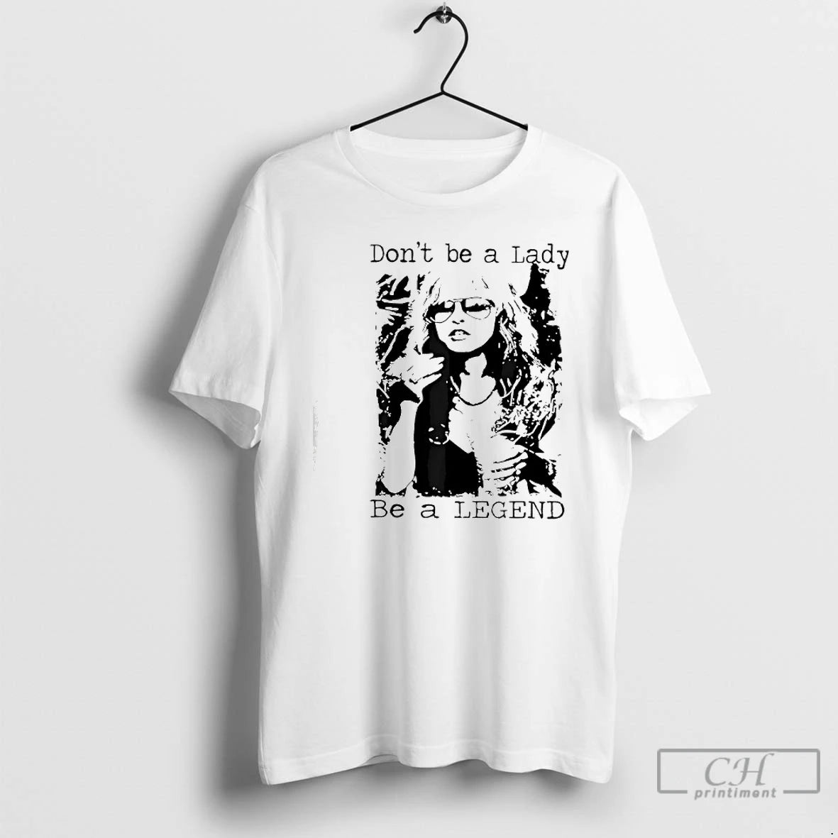 Premium Dont Be A Lady Be A Legend Quote T-Shirts, Hoodie, Sweatshirt | PodTeesHub.com