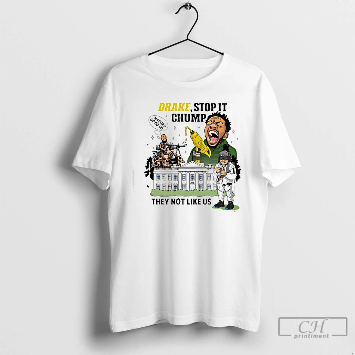 Premium Drake Stop It Chuump Maduro Go Go Go They Not Like Us T Shirts Hoodie, Sweatshirt | PodTeesHub.com